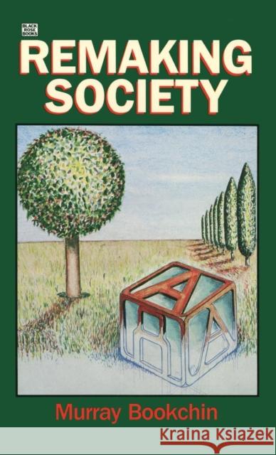 Remaking Society  9780921689034 Black Rose Books