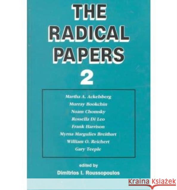 Radical Papers: v. 2 Dimitrios Roussopoulos 9780921689133 Black Rose Books