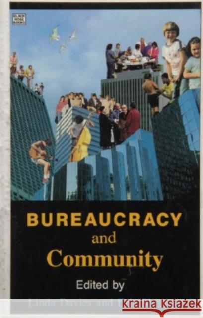 Bureaucracy & Community Linda Davies 9780921689577 Black Rose Books