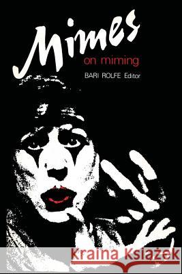 Mimes on Miming Bari Rolfe 9780921845515 Charlemagne Press
