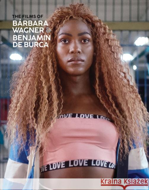 The Films of Barbara Wagner & Benjamin De Burca  9780921972792 Art Gallery of York University,Canada
