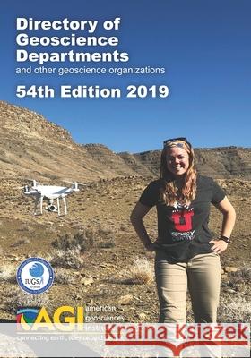 Directory of Geoscience Departments 2019: 54th Edition Christopher M. Keane Carolyn E. Wilson 9780922152308 American Geosciences Institute