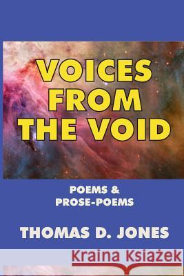 Voices from the Void Thomas D. Jones 9780922558988 Poet's Press