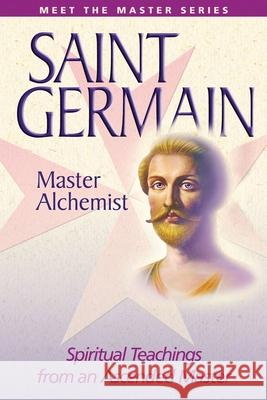 Saint Germain: The Master Alchemist Prophet, Mark L. 9780922729951 Summit Lighthouse Library