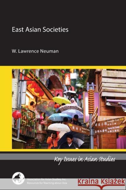 East Asian Societies W. Lawrence Neuman 9780924304743 Association for Asian Studies