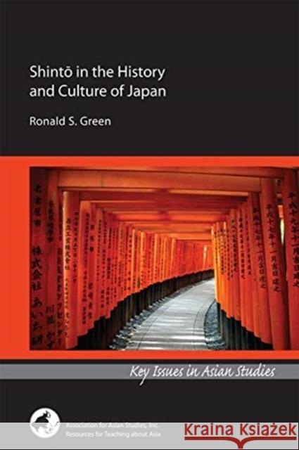 Shintō In the History and Culture of Japan Green, Ronald S. 9780924304910 Association for Asian Studies