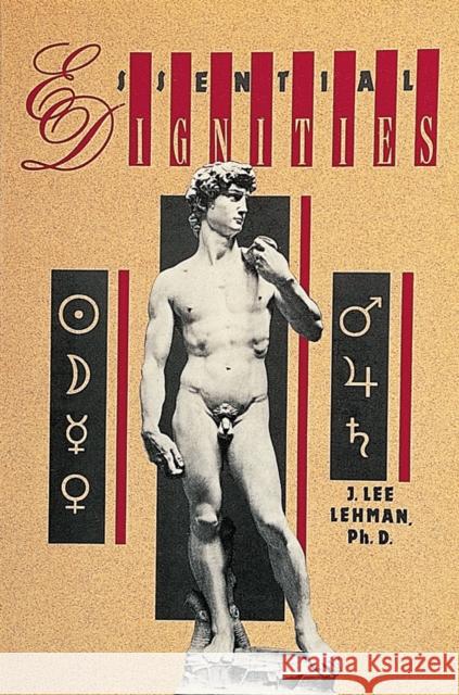 Essential Dignities Dr. J. Lee Lehman 9780924608032 Whitford Press,U.S.