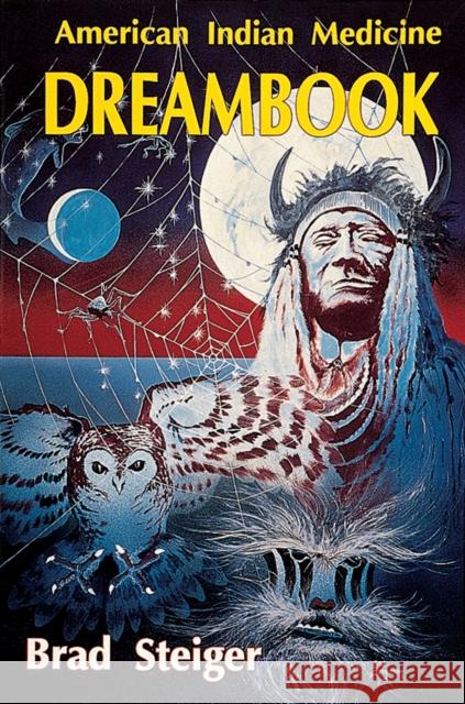 American Indian Medicine Dream Book Brad Steiger 9780924608148 Whitford Press,U.S.