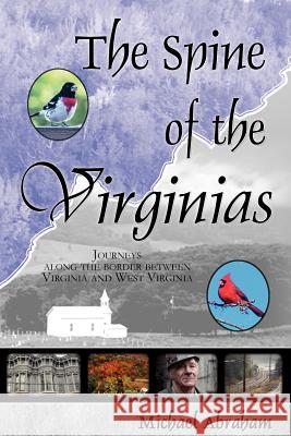 The Spine of the Virginias Michael S. Abraham 9780926487529
