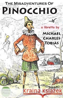 The Misadventures of Pinocchio Michael Charles Tobias 9780927379267