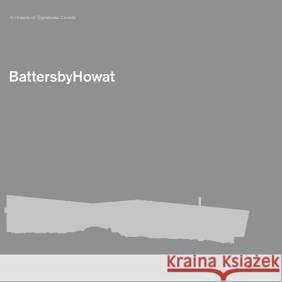 Battersbyhowat Howat, Heather 9780929112589 Dalhousie Architectural Press