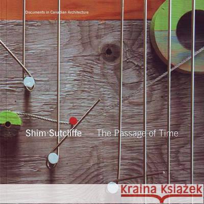 Shim Sutcliffe: The Passage of Time Shim, Brigitte 9780929112633 ROUNDHOUSE PUBLISHING GROUP
