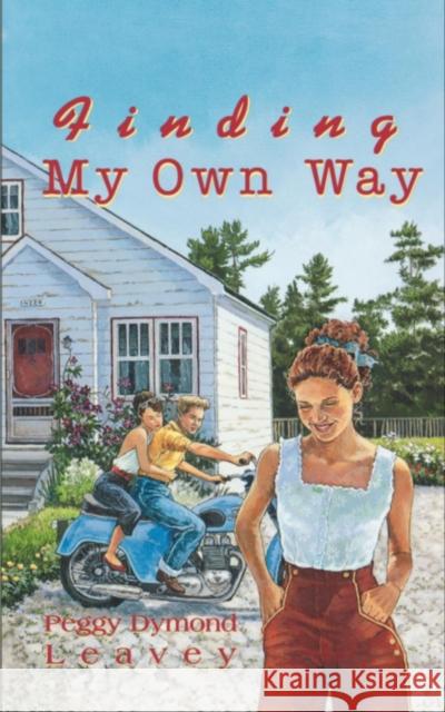 Finding My Own Way Peggy Dymond Leavey 9780929141831 Napoleon Publishing