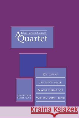 Texas Poets in Concert: A Quartet Gwynn, R. S. 9780929398105 University of North Texas Press