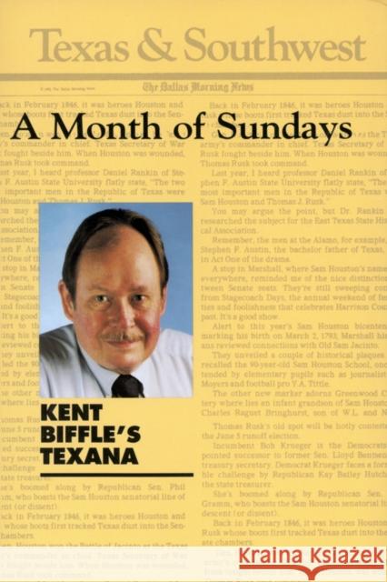 A Month of Sundays Biffle, Kent 9780929398563 University of North Texas Press