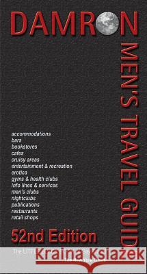 Damron Men's Travel Guide 52nd Edition Gina Gatta 9780929435947 Damron Guides