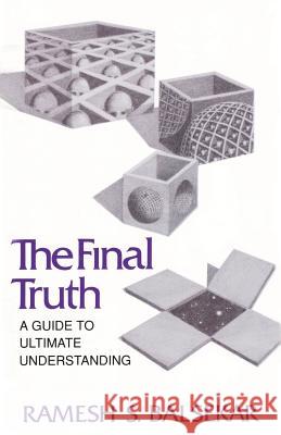 Final Truth: A Guide to Ultimate Understanding Ramesh S Balsekar Wayne Liquorman  9780929448091