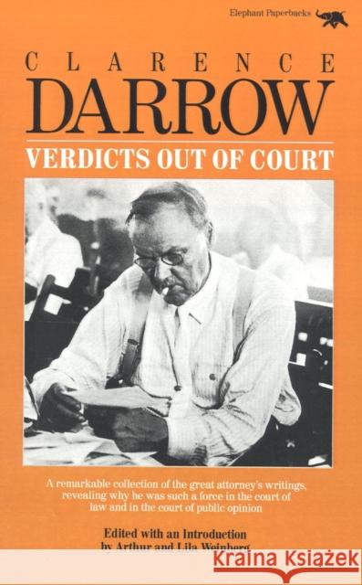 Verdicts Out of Court Clarence Darrow Lila Weinberg Arthur Weinberg 9780929587011