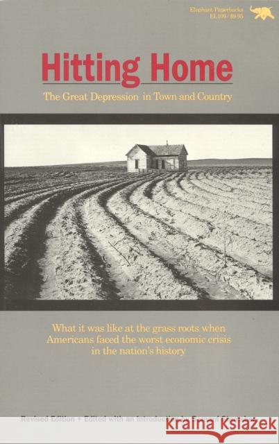 Hitting Home: The Great Depression in Town and Country Bernard Sternsher 9780929587134 Ivan R. Dee Publisher