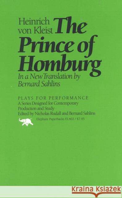 The Prince of Homburg Heinrich Vo Heinrich Von Kleist 9780929587448 Ivan R. Dee Publisher