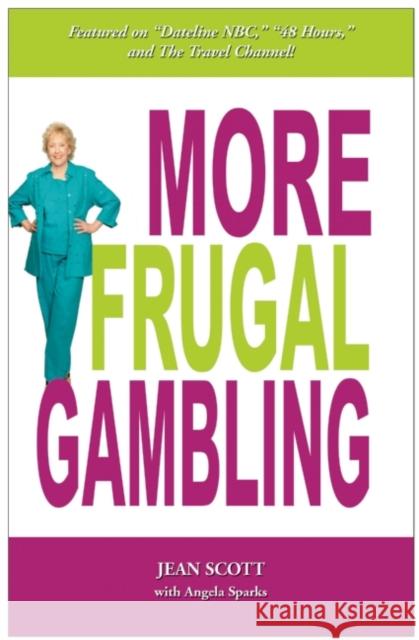More Frugal Gambling Jean Scott Angela Sparks 9780929712413 Huntington Press