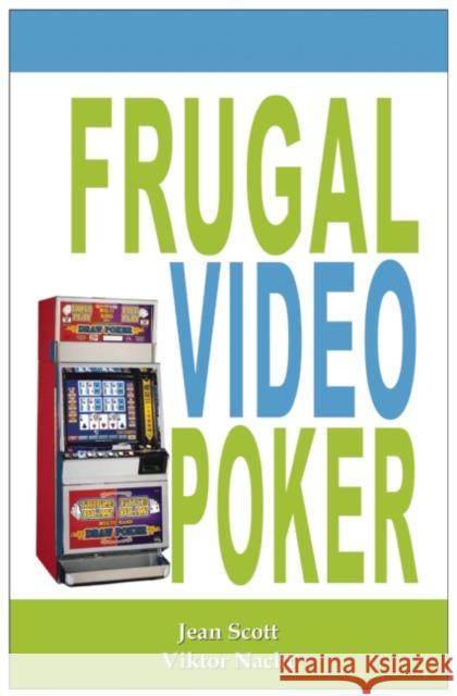 Frugal Video Poker Jean Scott Viktor Nacht 9780929712437 Huntington Press