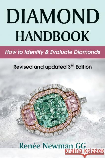 Diamond Handbook: How to Identify & Evaluate Diamonds Renee Newman 9780929975535 International Jewelry Publications,U.S.