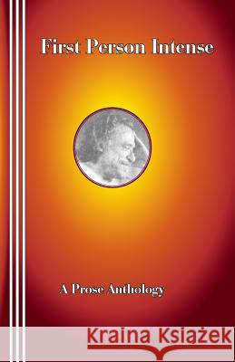 First Person Intense: A Prose Anthology Sasha Newborn Richard Grayson Fielding Dawson 9780930012144 Mudborn Press