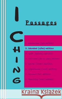 I Ching: Passages 2. blended (s/he) edition Chou, Duke of 9780930012427 Mudborn Press