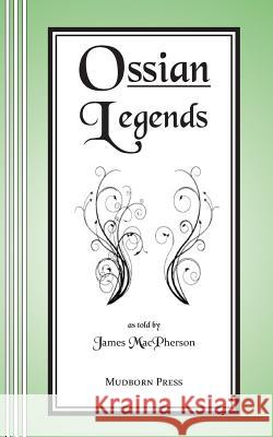 Ossian Legends James MacPherson Sasha Newborn 9780930012502