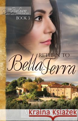 Return to Bella Terra: Book 3 of The Italian Chronicles Trilogy Diorio, Maryann 9780930037246 Topnotch Press