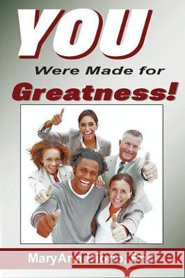 You Were Made for Greatness! Maryann Diorio 9780930037437 Topnotch Press