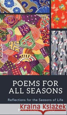 Poems for All Seasons: Reflections on the Seasons of Life Maryann Diorio 9780930037994 Topnotch Press