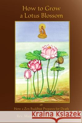 How to Grow a Lotus Blossom REV Master P T N H Jiyu-Kennett 9780930066314