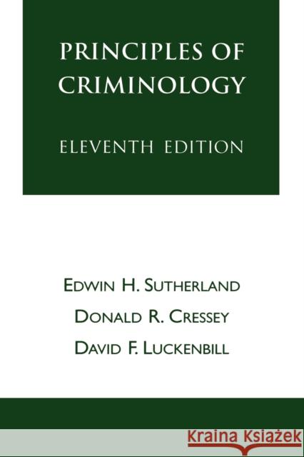 Principles of Criminology David F. Luckenbill Donald R. Cressey Edwin H. Sutherland 9780930390693