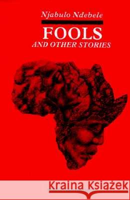 Fools & Other Stories Njabulo Simakahle Ndebele 9780930523206