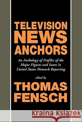 Television News Anchors Thomas Fensch 9780930751241