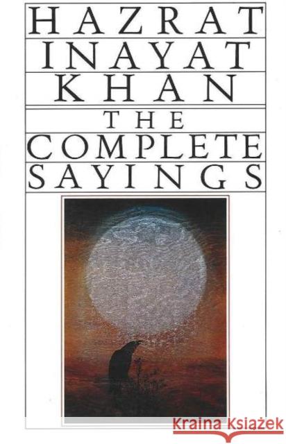 Complete Sayings Hazrat Inayat Khan 9780930872397