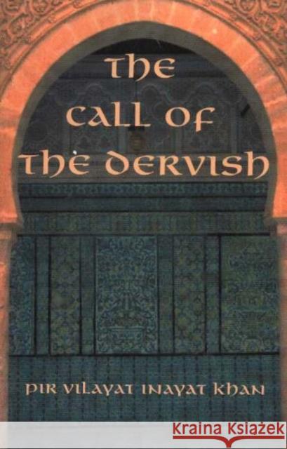 Call of the Dervish Pir Vilayat Inayat Khan 9780930872441 Omega Publications,U.S.