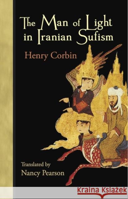 The Man of Light in Iranian Sufism Corbin, Henry 9780930872489 Omega Publications (NY)