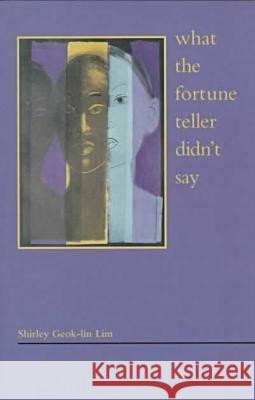 What the Fortune Teller Didn't Say: American Religious Life / John Corrigan Geok-lin Shirley Lim Shirley Geok-Li 9780931122910 West End Press
