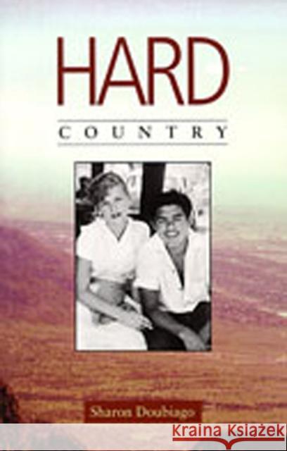 Hard Country Sharon Doubiago Sharon Doubiago 9780931122941 West End Press