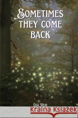 Sometimes they come back Lisa Reid   9780931133152