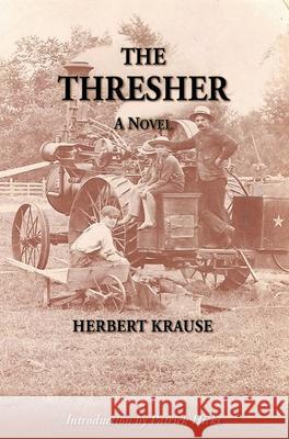 The Thresher Herbert Krause Patrick Hicks 9780931170898