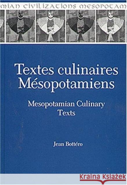 Textes Culinaires Mesopotamiens: Mesopotamian Culinary Texts Bottéro, Jean 9780931464928