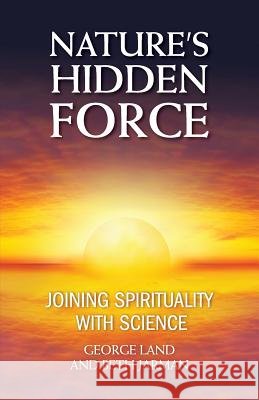 Nature's Hidden Force George Land Beth Jarman 9780931779497