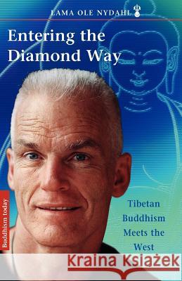 Entering the Diamond Way: My Path Among the Lamas OLE Nydahl 9780931892035 Blue Dolphin Publishing