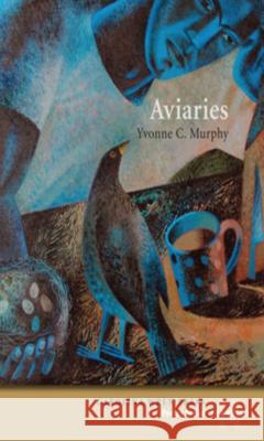 Aviaries Yvonne C. Murphy 9780932112637 Carolina Wren Press