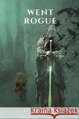 Went Rogue Gary Krause   9780932114129 Gary Krause