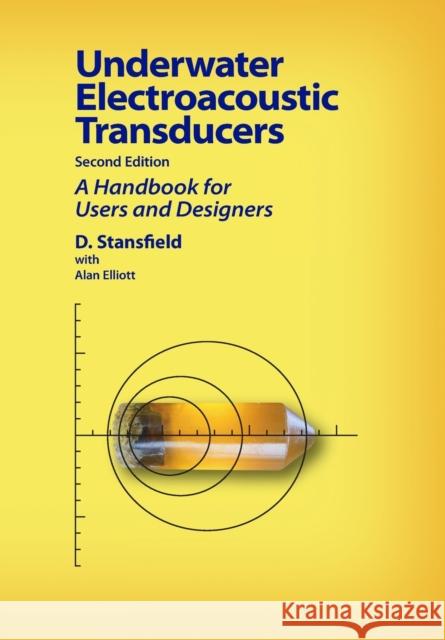 Underwater Electroacoustic Transducers: Second Edition Stansfield, Dennis 9780932146311 Peninsula Publishing